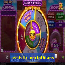 assistir corinthians ao vivo multicanais